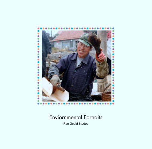 Bekijk Enviornmental Portraits op Ron Gould Studos