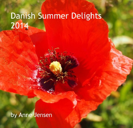 View Danish Summer Delights 2014 by Anne Jensen