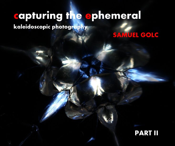 Bekijk Capturing the Ephemeral: Part 2 op SAMUEL GOLC