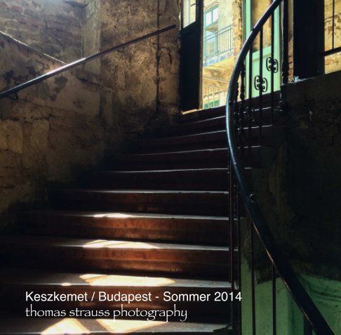 Visualizza Keszkemet / Budapest di thomas strauss photography
