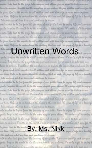 View UnWritten Words by Ms. Nikk