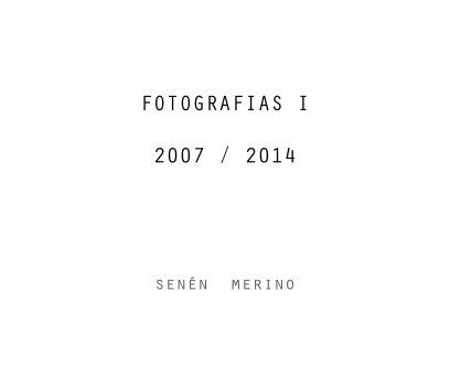 FOTOGRAFIA  I  2007 / 2014 book cover