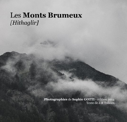Les Monts Brumeux [Hithaglir] nach Sophie GOTTI anzeigen