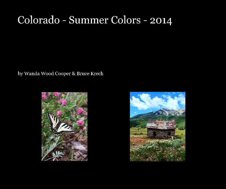 Ver Colorado - Summer Colors - 2014 por Bruce & Wanda Krech
