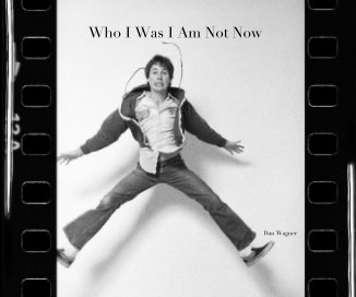 Who I Was I Am Not Now book cover