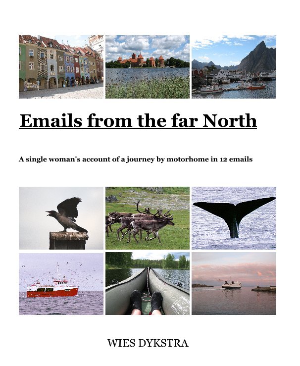 Ver Emails from the far North por WIES DYKSTRA