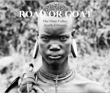 ROAD OR GOAT The Omo Valley South-Ethiopia book cover