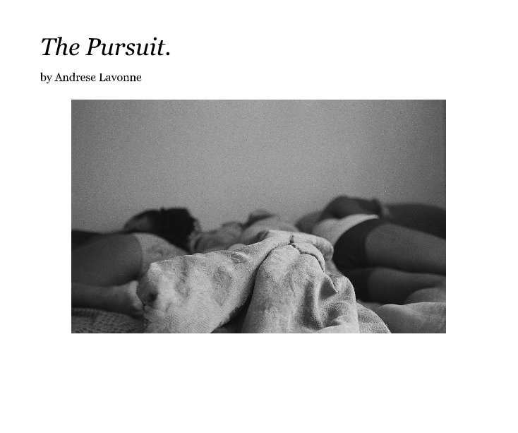 View The Pursuit. by Andrese Lavonne