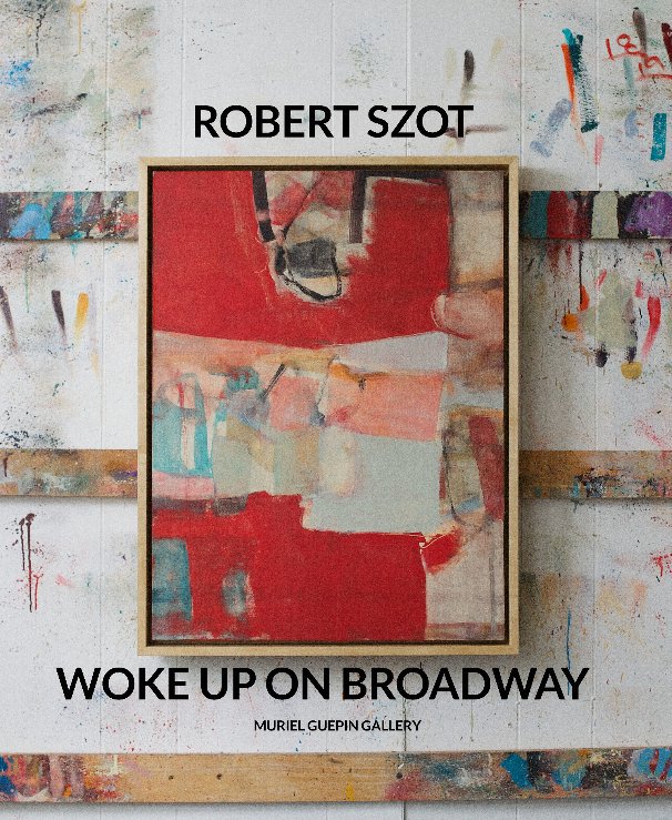 View Woke Up On Broadway by Robert Szot