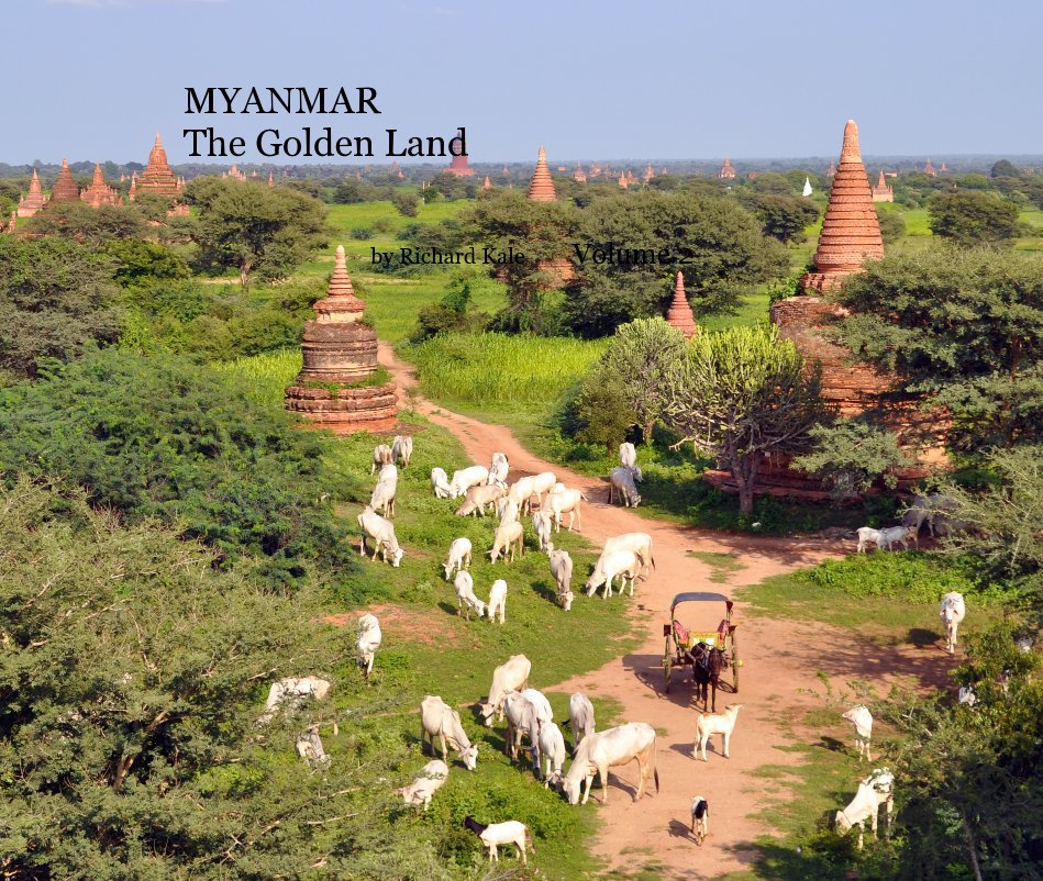 View MYANMAR The Golden Land by Richard Kale Volume 2