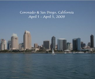 Coronado & San Diego, California April 1 - April 5, 2009 book cover