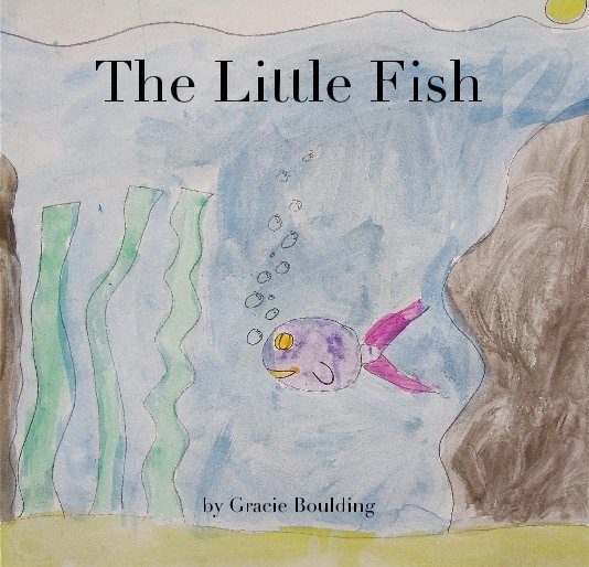 View The Little Fish by Gracie Boulding