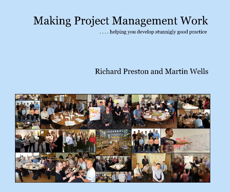View Making Project Management Work by Richard Preston and Martin Wells