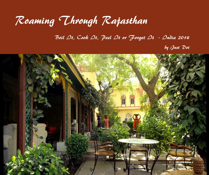 Ver Roaming Through Rajasthan por Just Dot