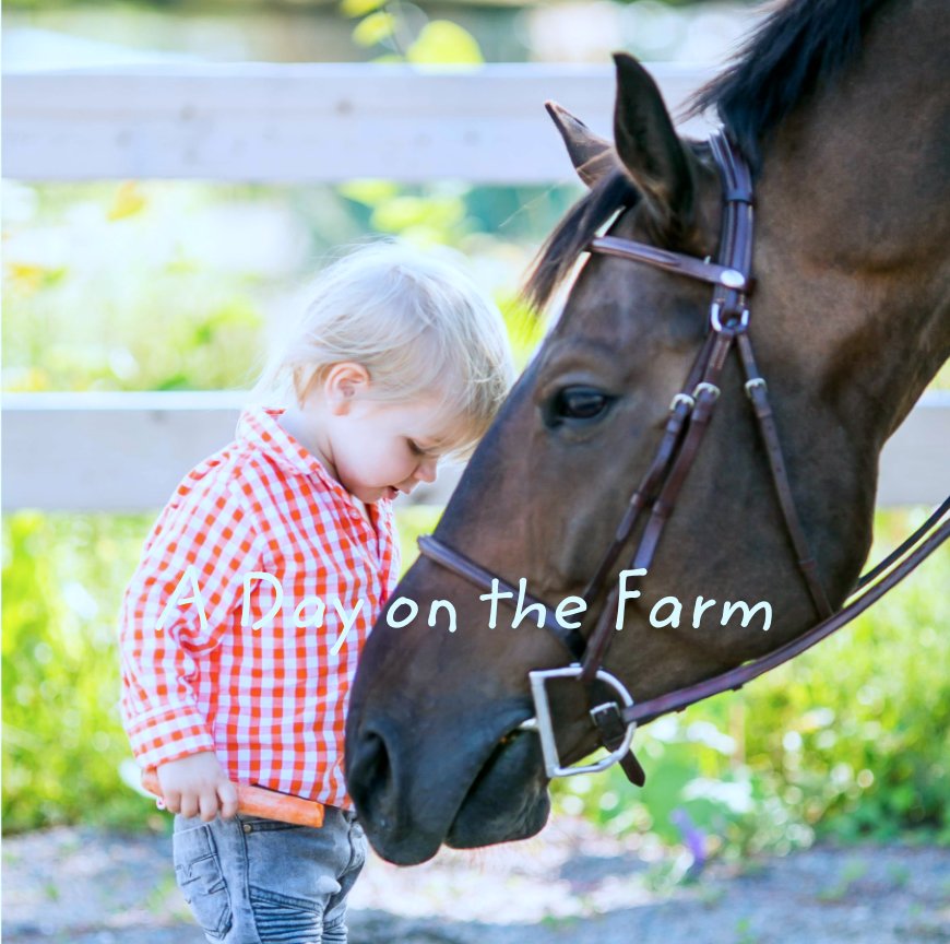 View A Day on the Farm by Marie Roy