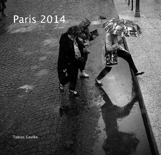 Ver Paris 2014 por Tobias Gaulke