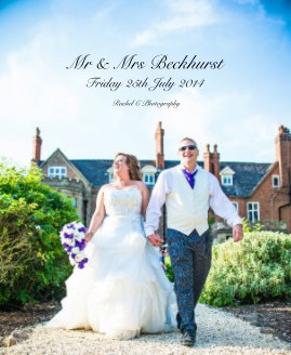 Mr & Mrs Beckhurst Friday 25th July 2014 book cover