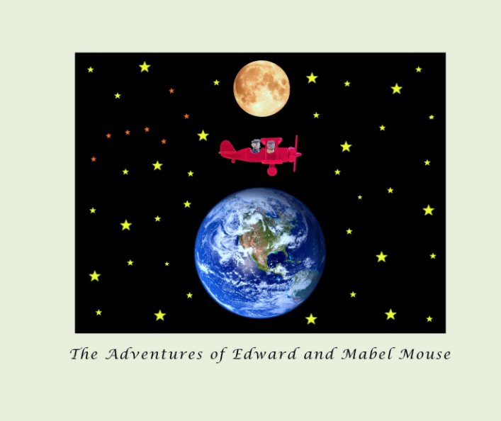 View The Adventures of Edward and Mabel Mouse by Peter Barss