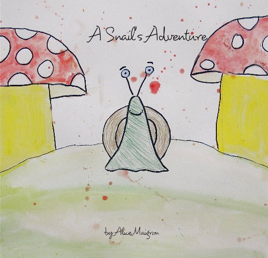 Bekijk A Snail's Adventure op Alice Maigron