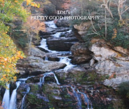 LOU's PRETTY GOOD PHOTOGRAPHY book cover