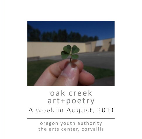 View art + poetry: A Week in August, 2014 by The Arts Center, Corvallis