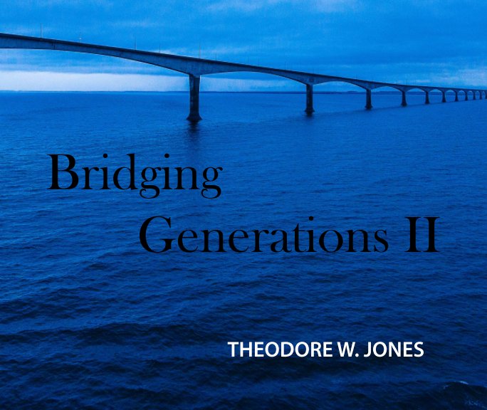 Ver Bridging Generations II por Theodore W. Jones