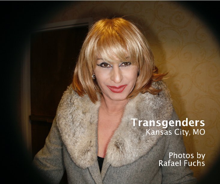 Visualizza Transgenders_Kansas City, MO di Rafael Fuchs