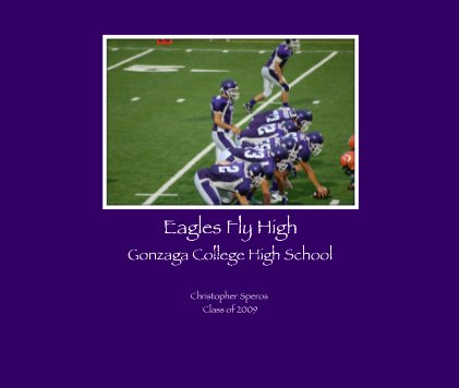 Eagles Fly High Gonzaga College High School book cover