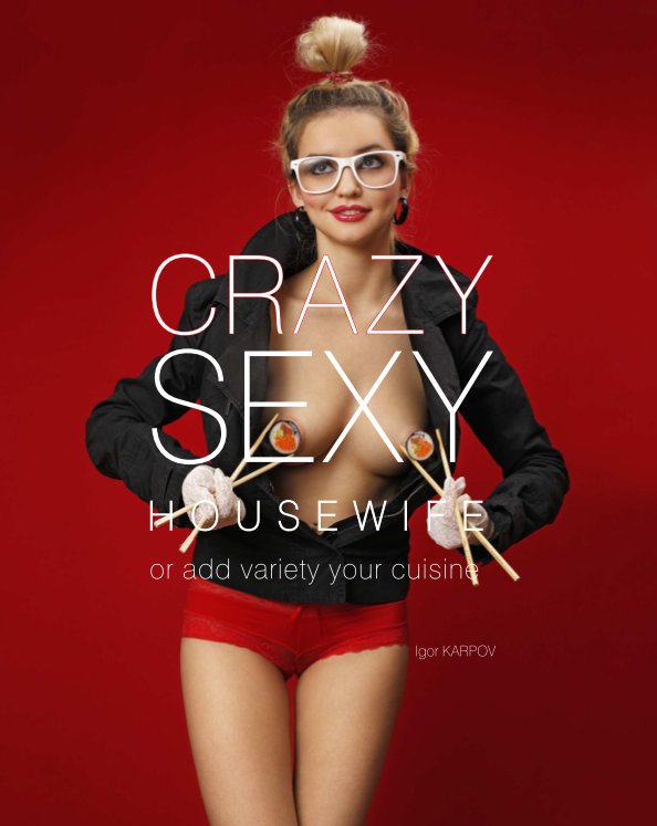 Visualizza Crazysexyhousewife di Igor Karpov
