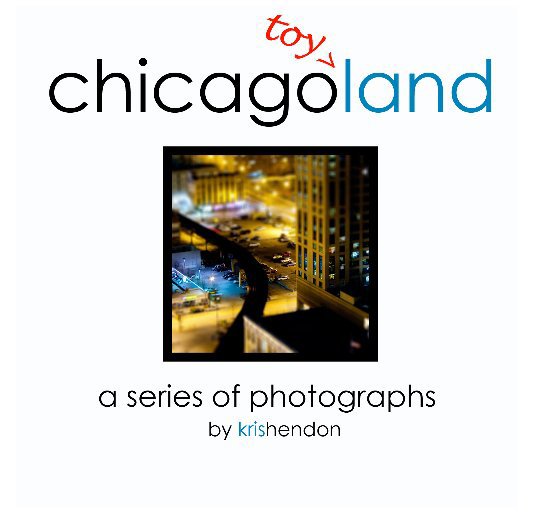 View Chicagotoyland by Kris Hendon
