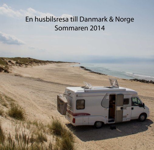 Visualizza Med Tura till Danmark & Norge 2014 di Göran Norstedt
