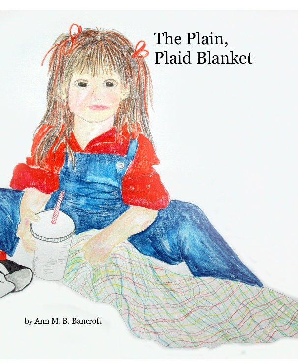 View The Plain, Plaid Blanket by Ann M. B. Bancroft