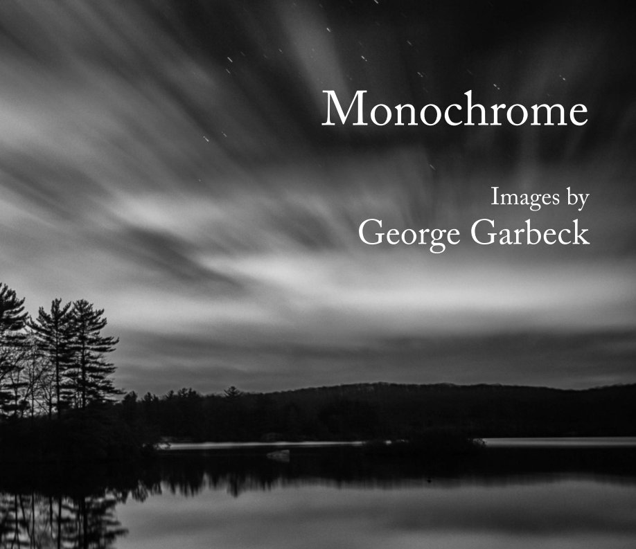 View Monochrome by George Garbeck