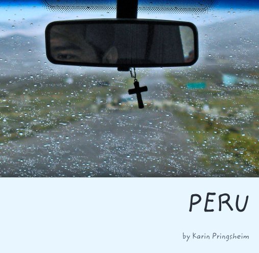 View Peru by Karin Pringsheim
