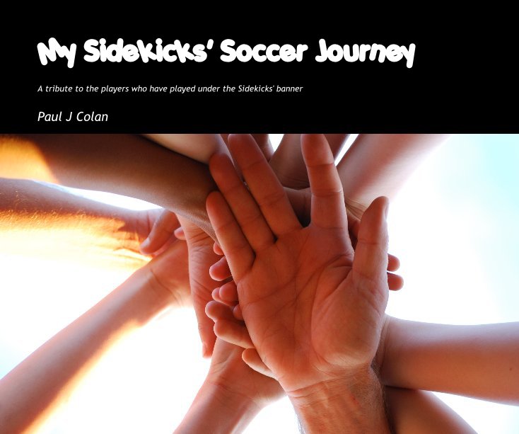 Ver My Sidekicks' Soccer Journey por Paul J Colan