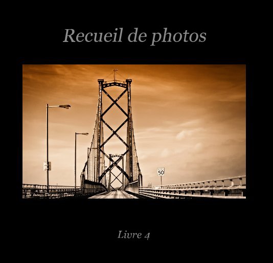 View Recueil de photos (Livre 4) by Denis Nadeau