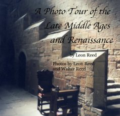 A Photo Tour of the Late Middle Ages and Renaissance book cover