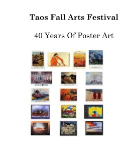 Taos Fall Arts Festival 40 Years Of Poster Art book cover