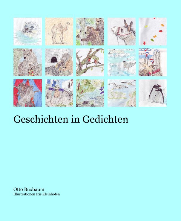 Bekijk Geschichten in Gedichten op Otto Buxbaum Illustrationen Iris Kleinhofen