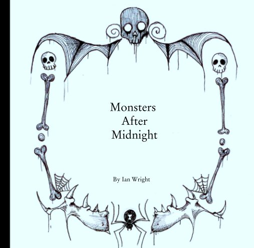 View Monsters  After  Midnight by Ian Wright