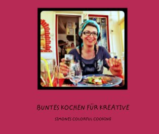 BUNTES KOCHEN FÜR KREATIVE book cover