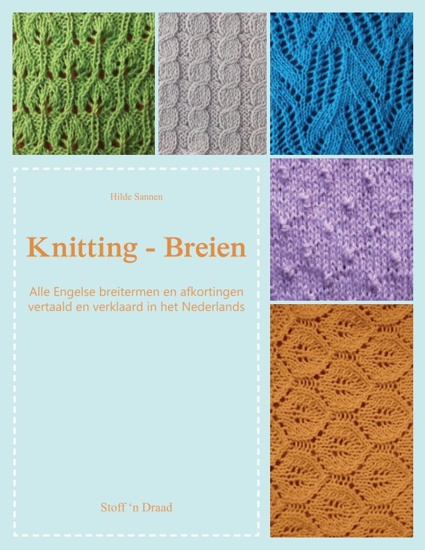 View Knitting - Breien by Hilde Sannen