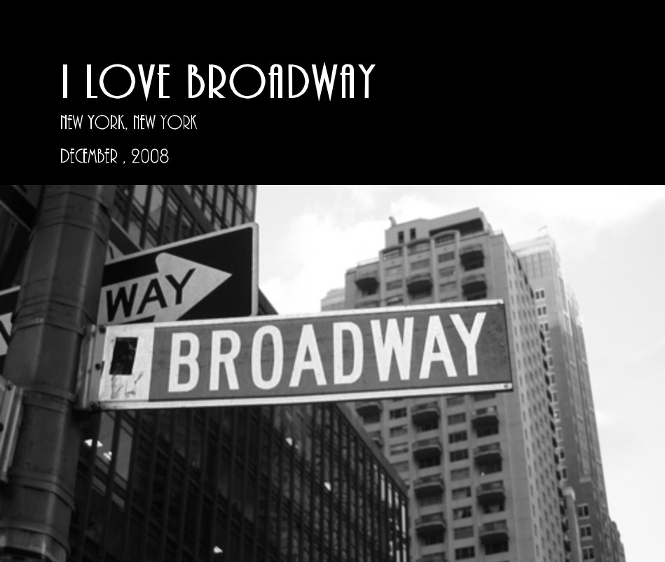 View I LOVE BROADWAY by december , 2008