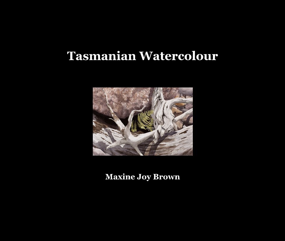 View Tasmanian Watercolour by Maxine Joy Brown