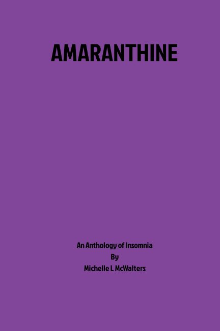 View Amaranthine by Michelle L McWalters
