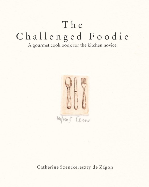 View The Challenged Foodie by Catherine S. de Zagon