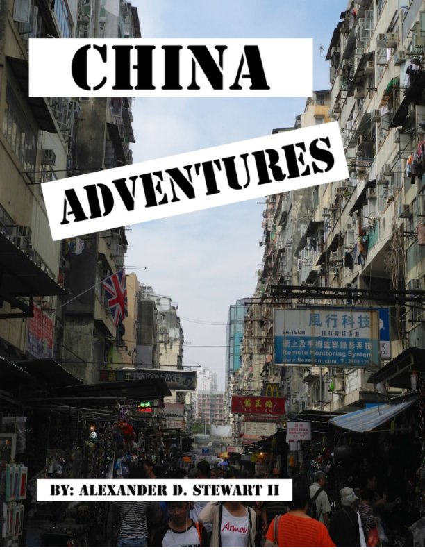 View China Adventures by Alexander D. Stewart II