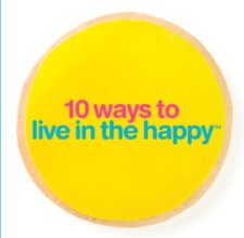 10 ways to live in the happy book cover