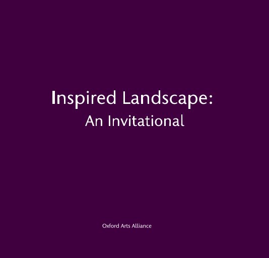 Ver Inspired Landscape: An Invitational por Oxford Arts Alliance