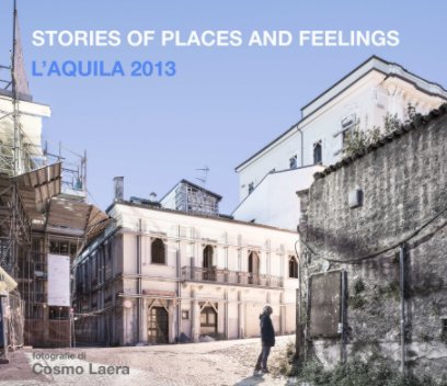 STORIES OF PLACES AND FEELINGS L’AQUILA 2013 book cover